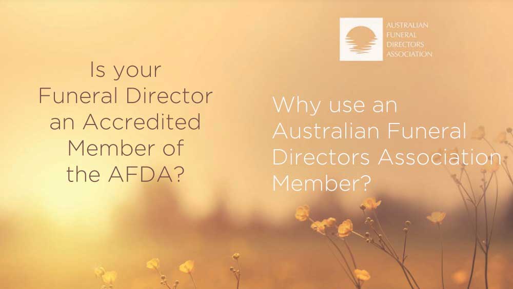 Is your funeral director an accredited member of the AFDA?